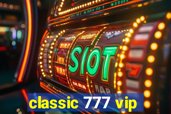 classic 777 vip